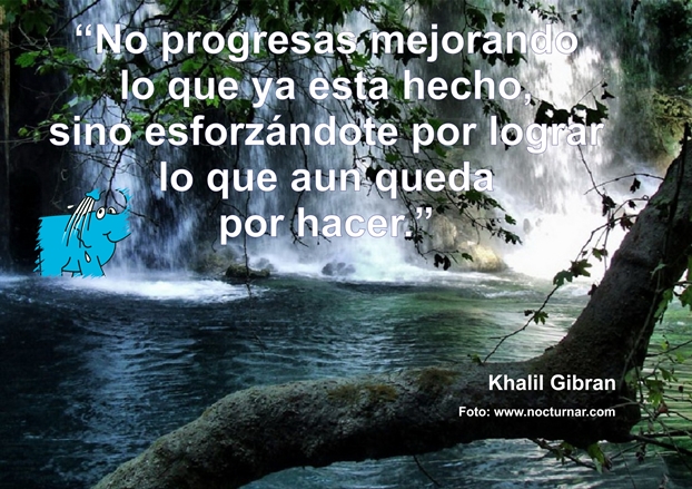 Una Enseñanza de Khalil Gibran sobre el Progreso Personal, en la Frase del Día
